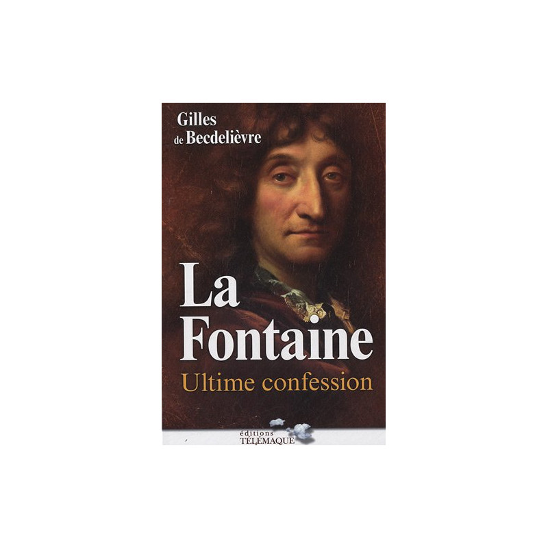 La Fontaine : ultime confession