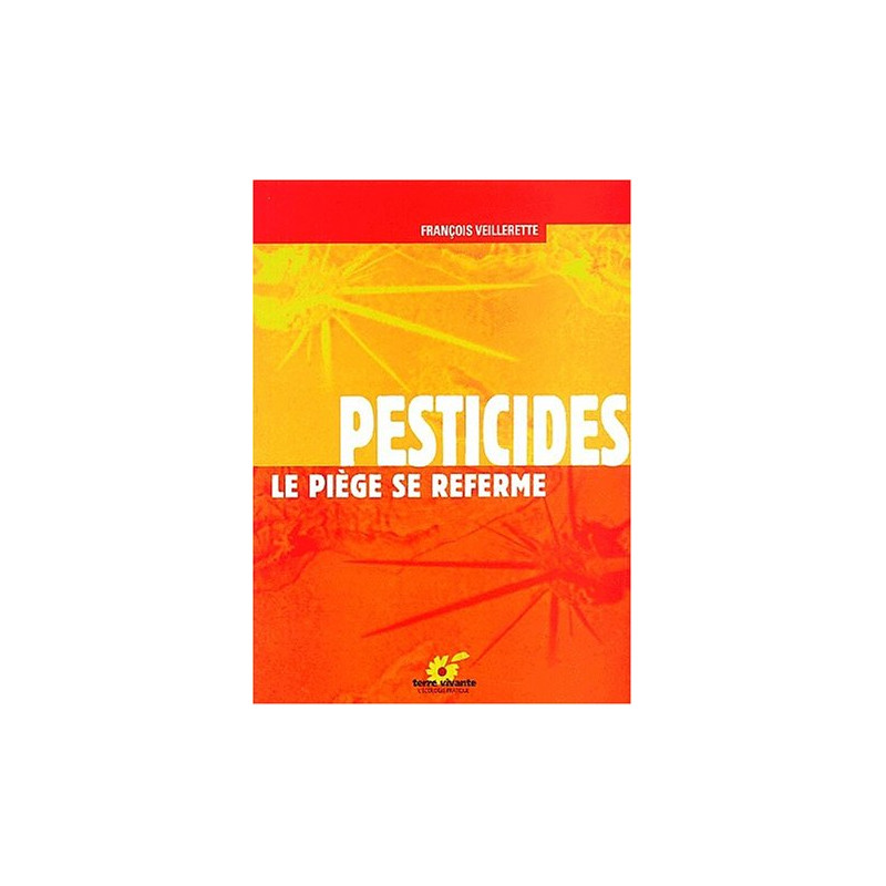 Pesticides. Le piège se referme