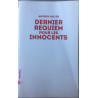 DERNIER REQUIEM POUR LES INNOCENTS ( EPREUVES NON CORRIGEES)