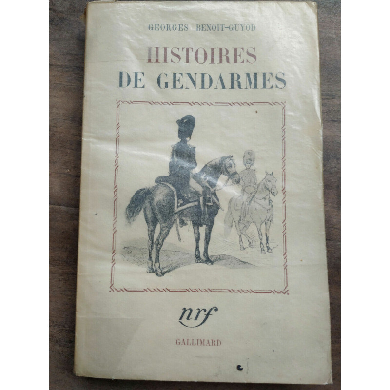 Georges benoit guyod Nouvelles histoires de gendarmes