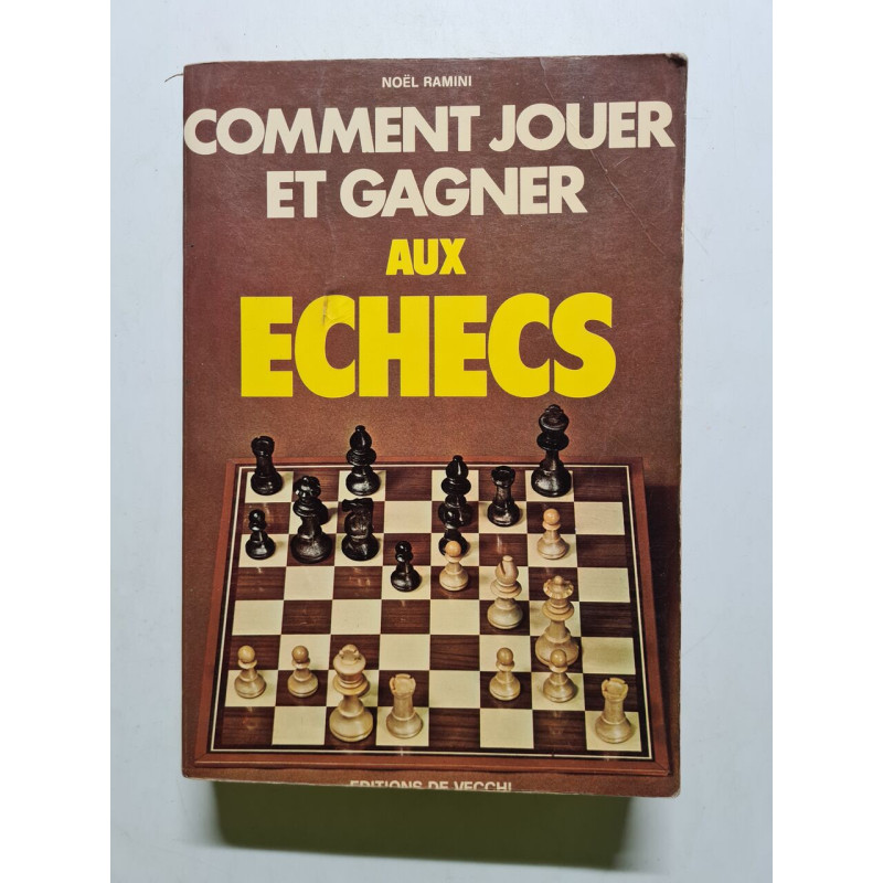 Comment jouer et gagner aux échecs - 1977