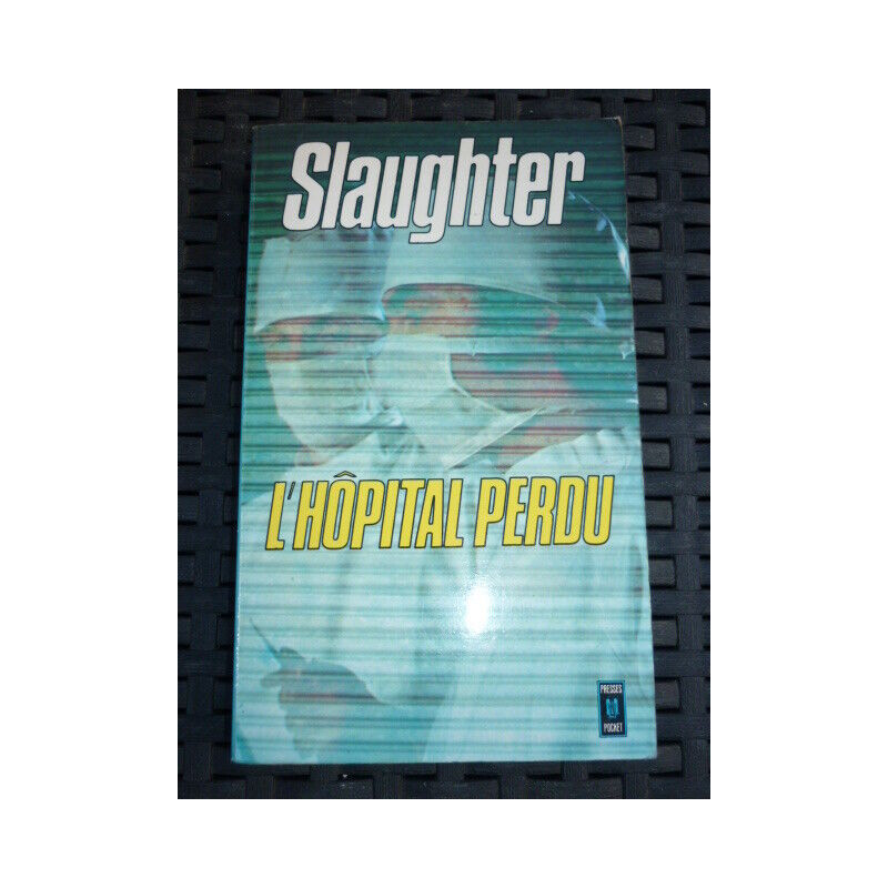 slaughter L'HOPITAL PERDU