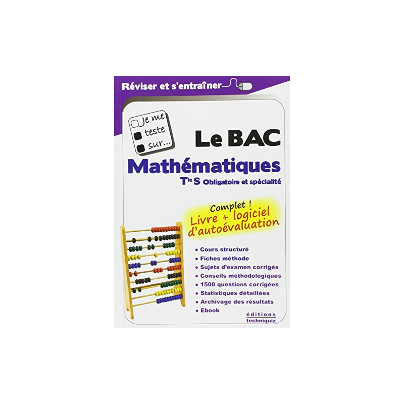 Je me teste sur... Le BAC - Mathématiques Tle S (logiciel...