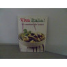 Viva Italia! 40 recettes du soleil