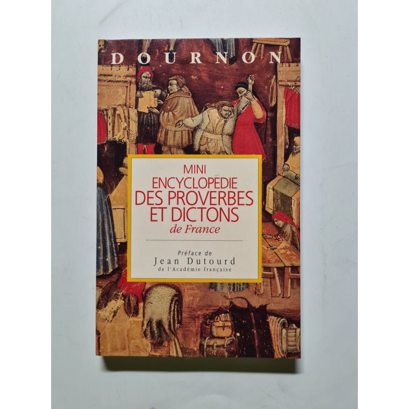 Mini Encyclopédie des Proverbes et Dictons de France