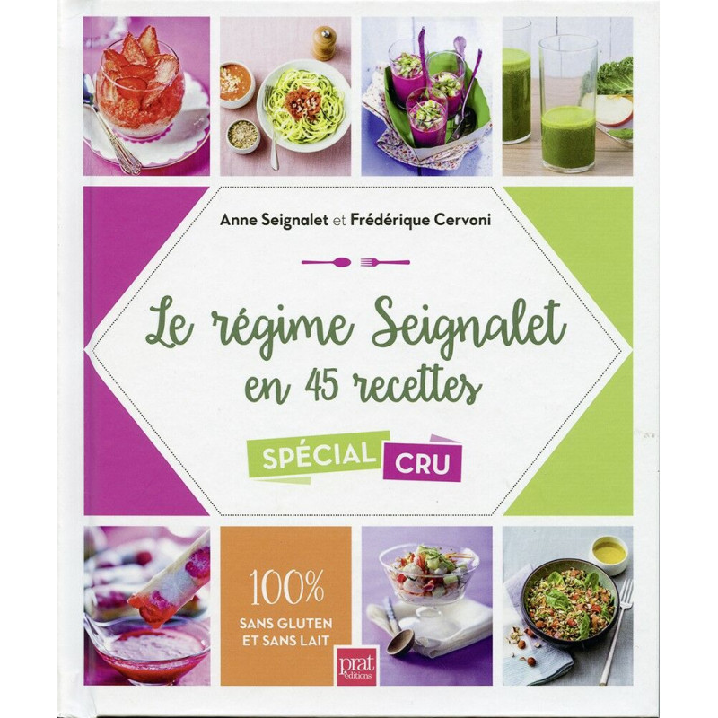 Le Régime Seignalet en 45 Recettes