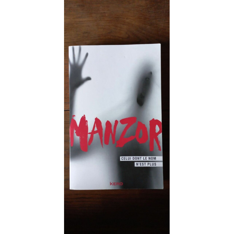 Manzor Celui Dont Le nom N'est plus