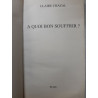 A quoi bon souffrir