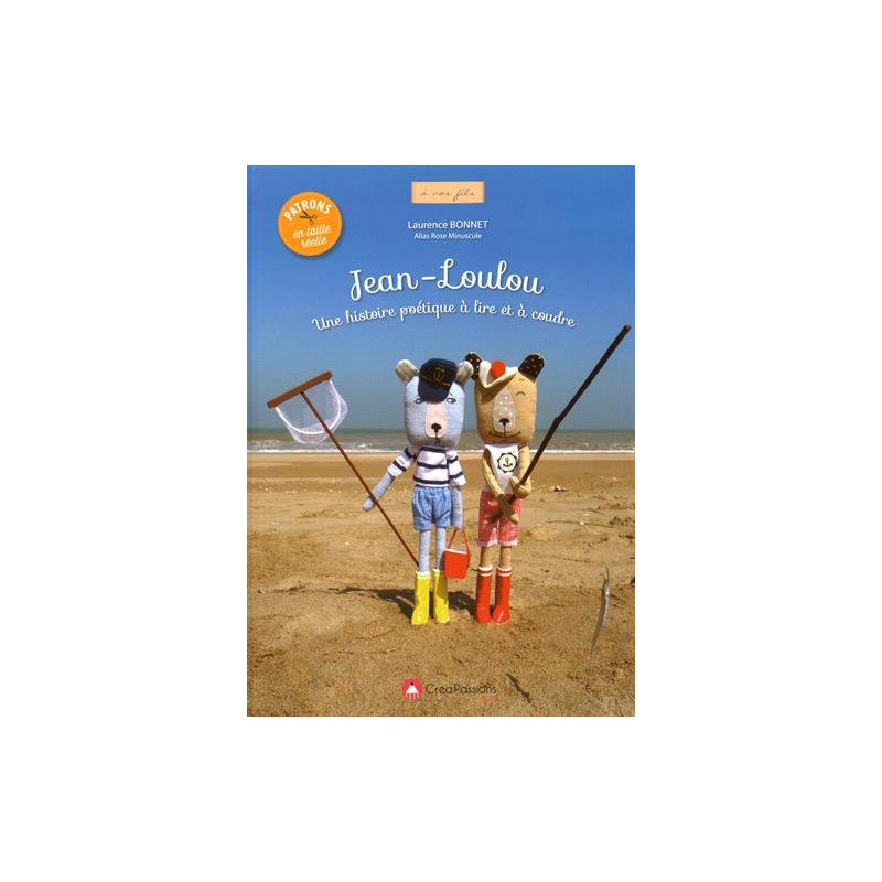 Jean-Loulou : une histoire poétique à lire et à coudre Jean-Loulou : une histoire poétique à lire et à coudre