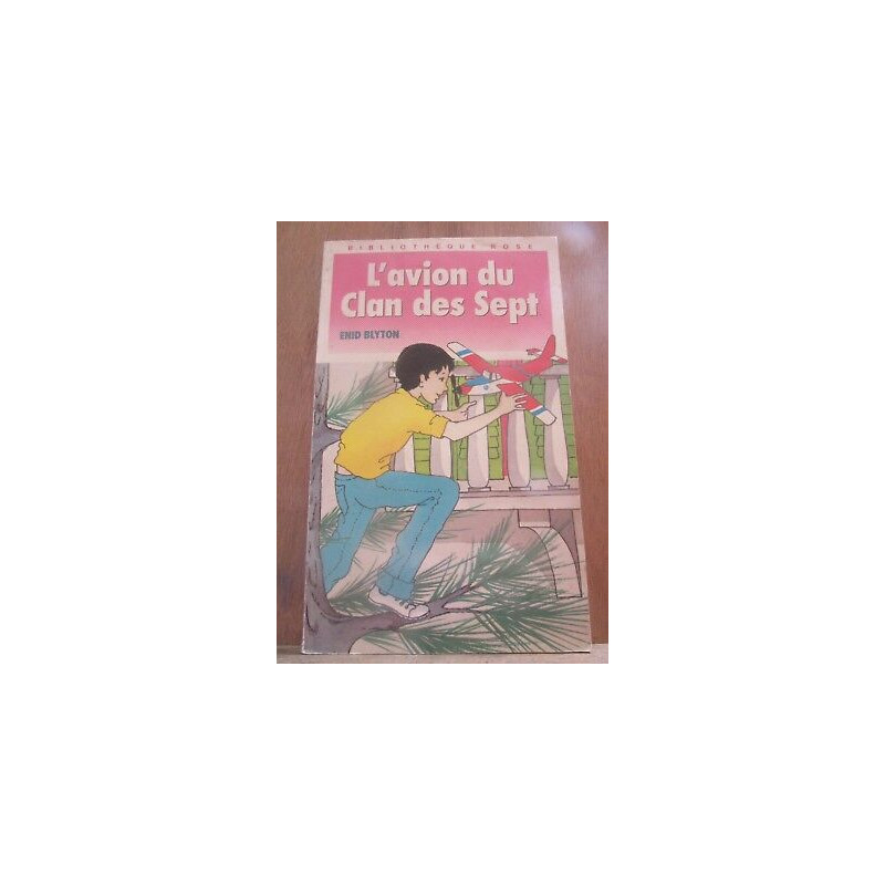 L'avion du Clan des sept Bibliothèque rose