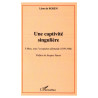 UNE CAPTIVITé SINGULIèRE: A Metz sous l'occupation allemande...