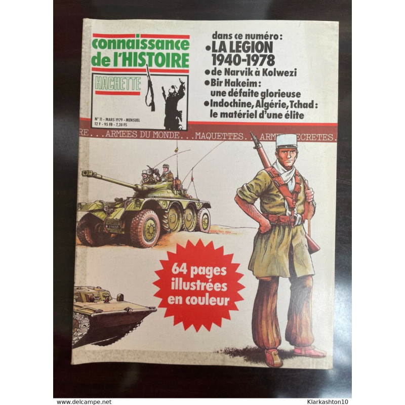 Connaissance de l'histoire N°11 /La Légion 1940-1978 Narvik à...