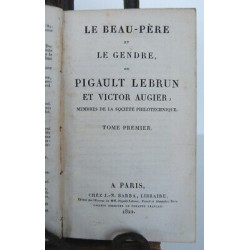 1822 LE BEAU PERE ET LE GENDRE ou ET VICTOR AUGIER tomes 1 2