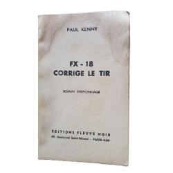 Fx-18 corrige le tir. roman d'espionnage