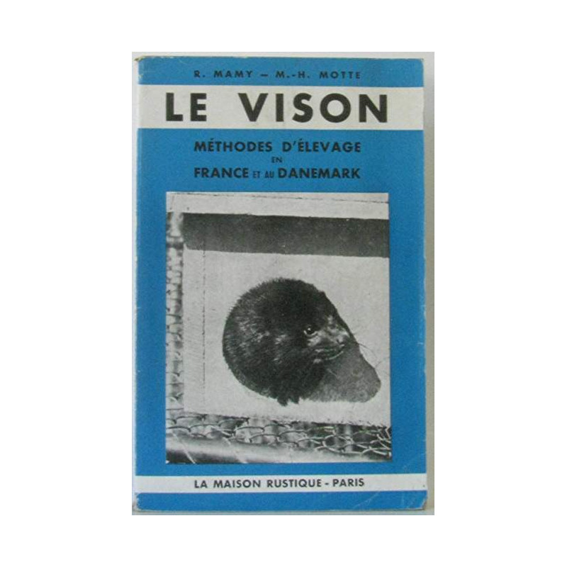 LE VISON METHODES D'ELEVAGE EN FRANCE ET AU DANEMARK