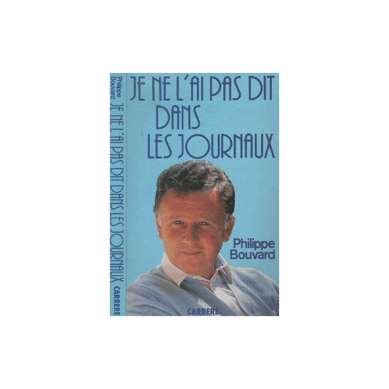 Je ne l'ai pas dit dans les journaux