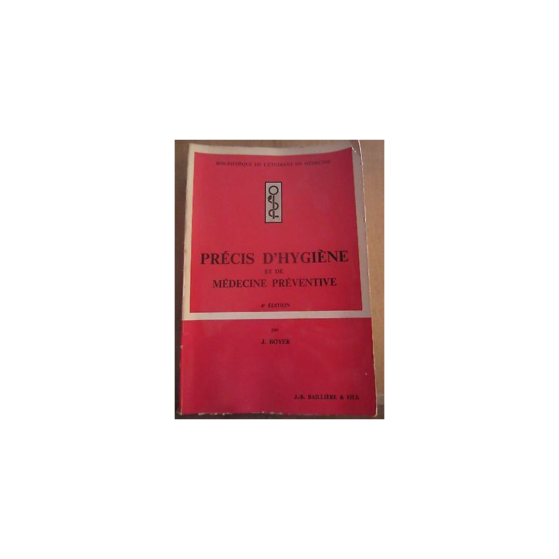 j boyer Précis d'Hygiène et de Médecine préventive j b Baillière Fils