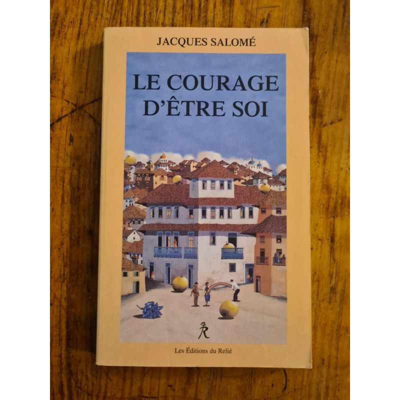 Le courage d'etre soi