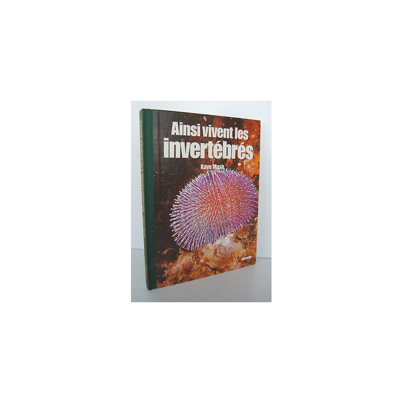 AINSI VIVENT LES INVERTEBRES par Kaye Mash