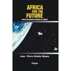 AFRICA FOR THE FUTURE Sortir un nouveau monde du cinéma
