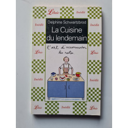 La Cuisine du lendemain : L'art d'accommoder les restes