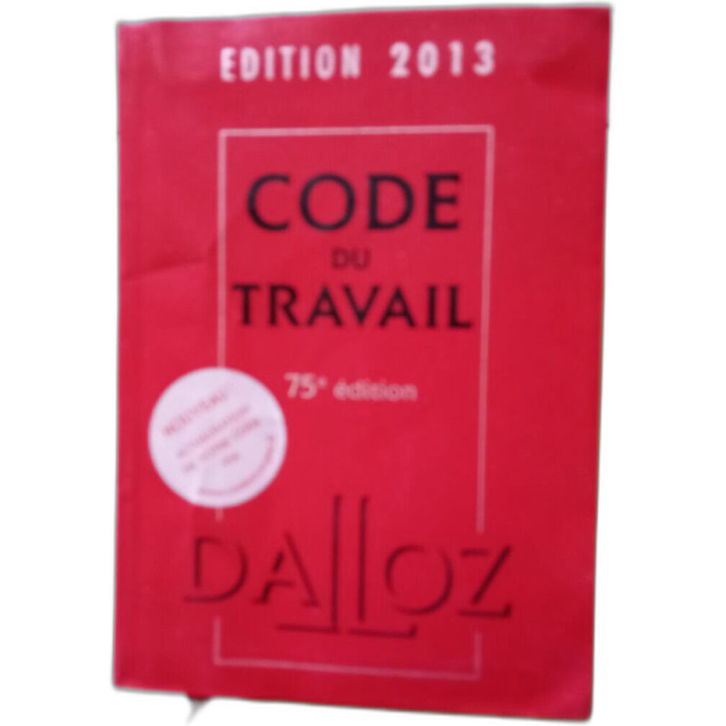 Code du travail - 2013 (75º Edition)