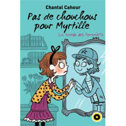 La bande des pommiers Tome 4 : Pas de chouchous pour myrtille