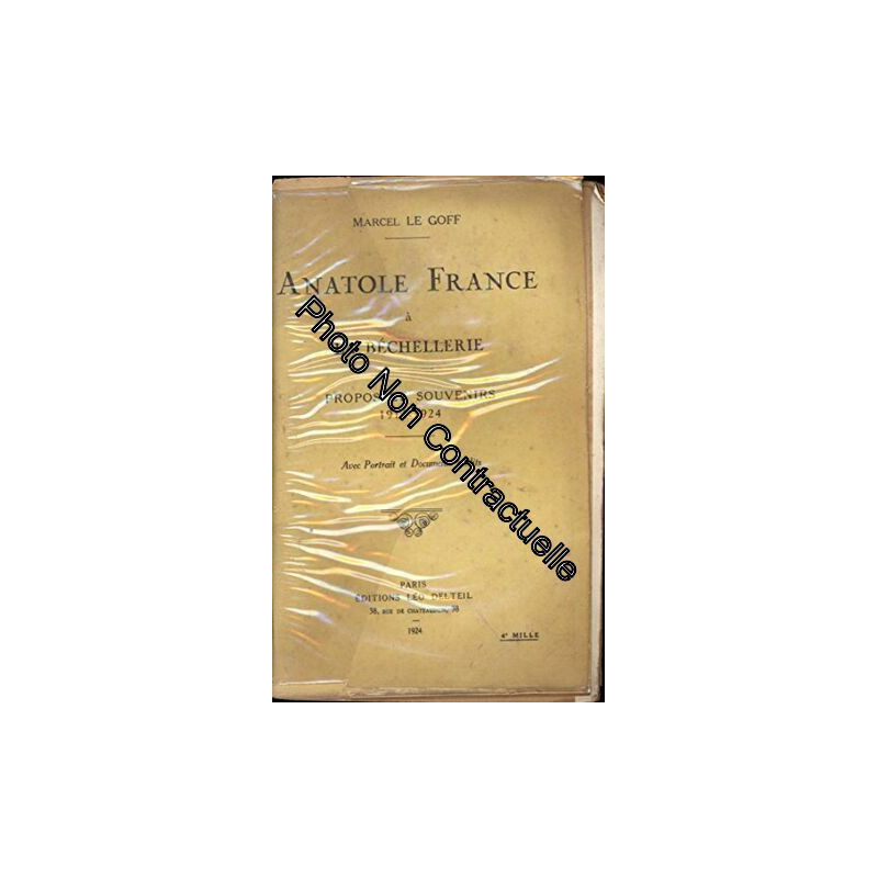 Anatole France à la Béchellerie propos et souvenirs 1914-1924