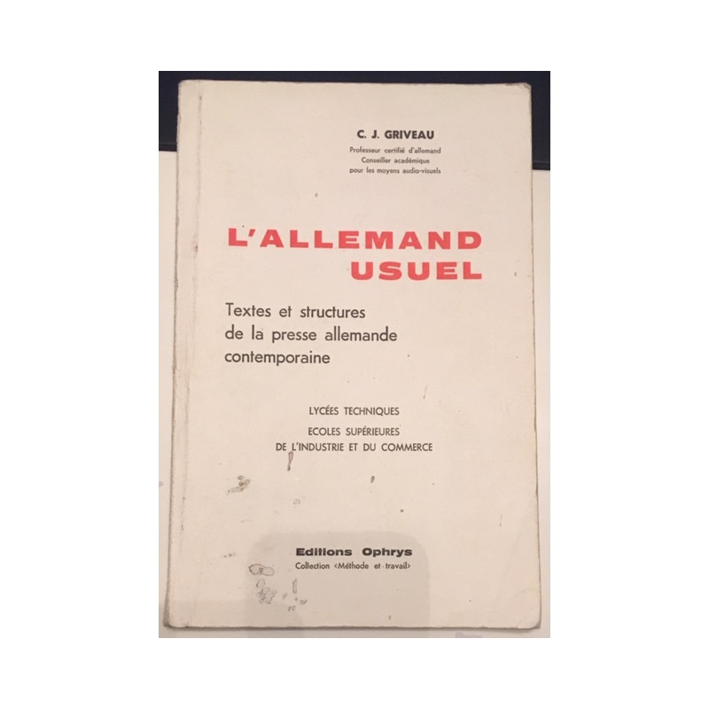L'ALLEMAND USUEL - TEXTES ET STRUCTURES DE LA PRESSE ALLEMANDE...