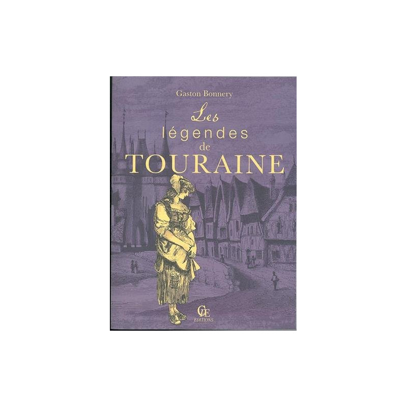 Les légendes de touraine Les légendes de touraine