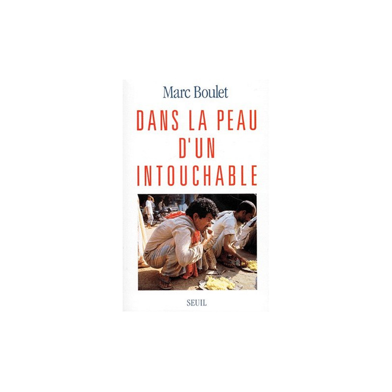 Dans la peau d'un intouchable Dans la peau d'un intouchable