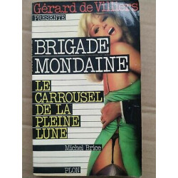 Gérard de Villiers Brigade mondainele carrousel de la pleine lune plon