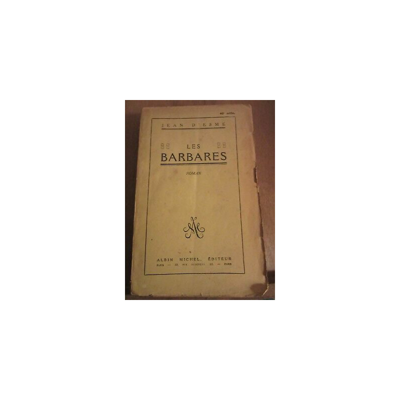 Jean d'esme Les barbares Albin