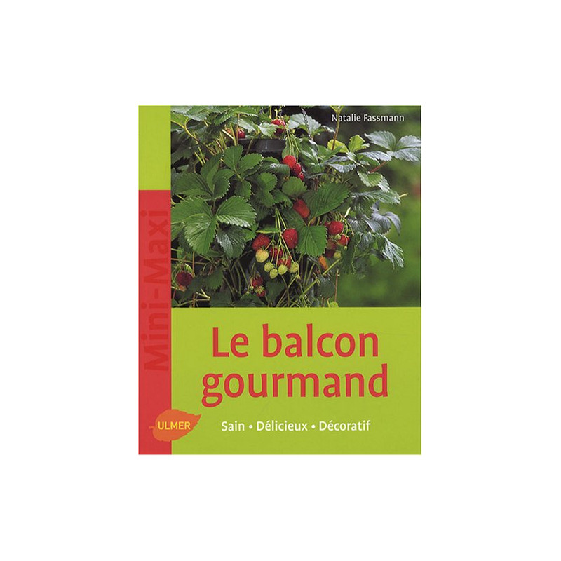 Le Balcon gourmand - Sain délicieux décoratif
