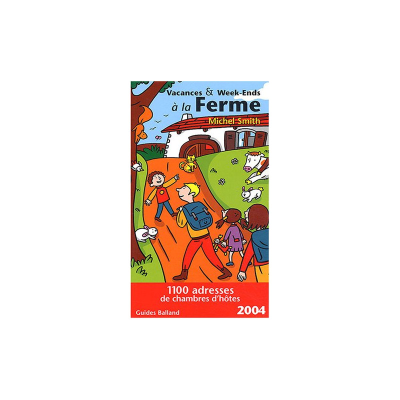 Vacances et Week-End à la ferme 2004