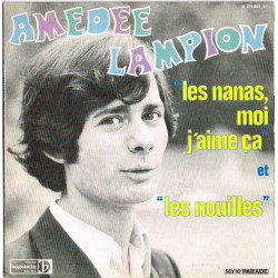 Les Nanas Moi J'Aime Ça / Les Nouilles