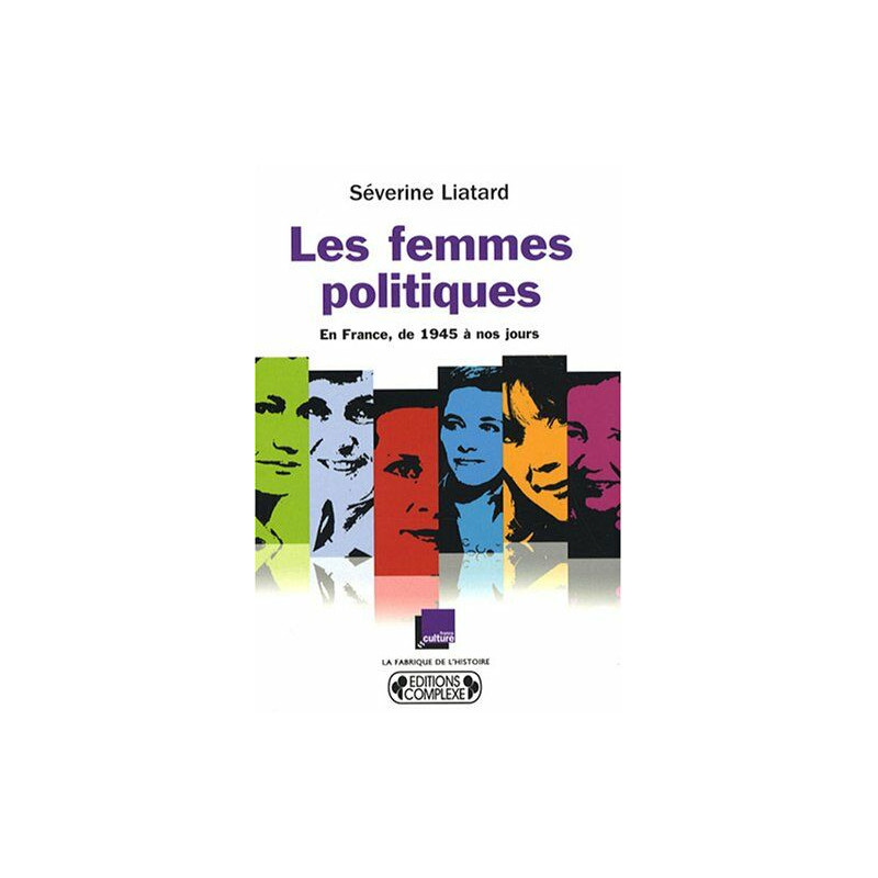 Les femmes politiques : En France de 1945 à nos jours