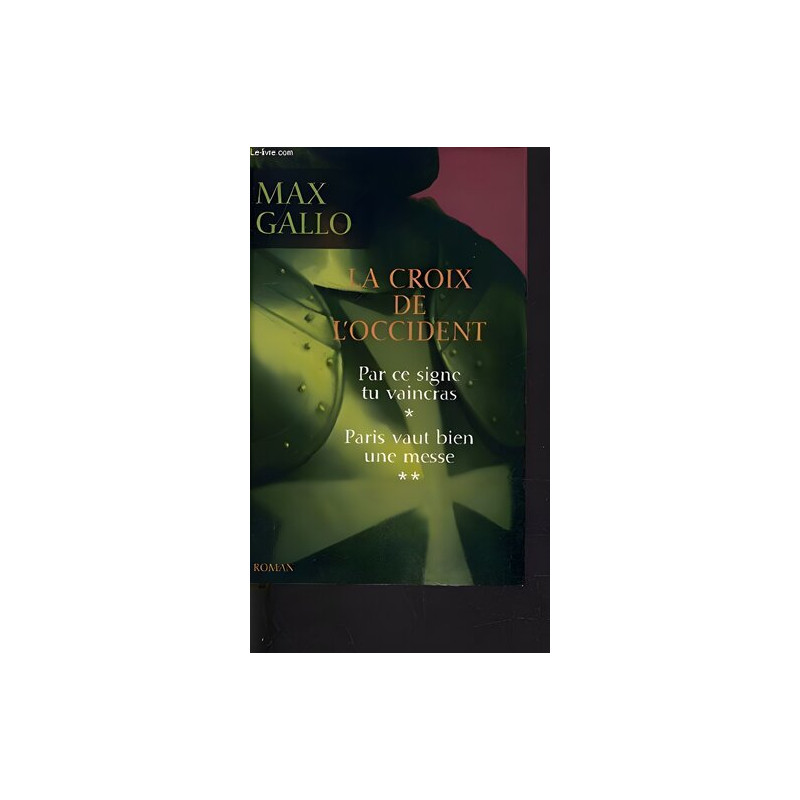 La croix de l'Occident : Suite romanesque