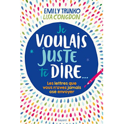 Je voulais juste te dire