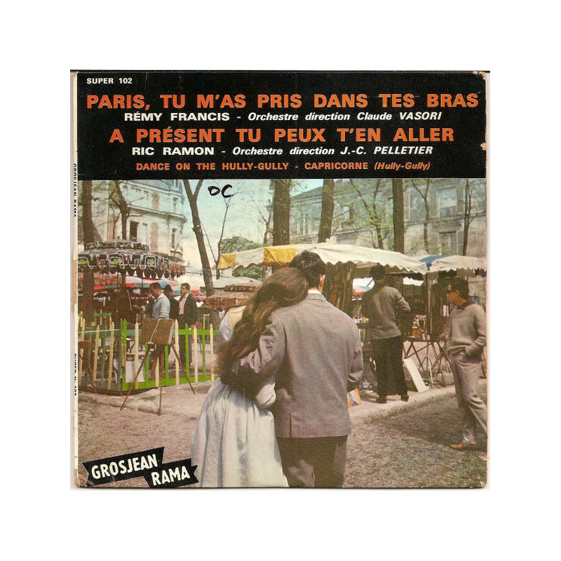 Paris Tu M'as Pris Dans Tes Bras A Présent Tu Peux T'en Aller (I...