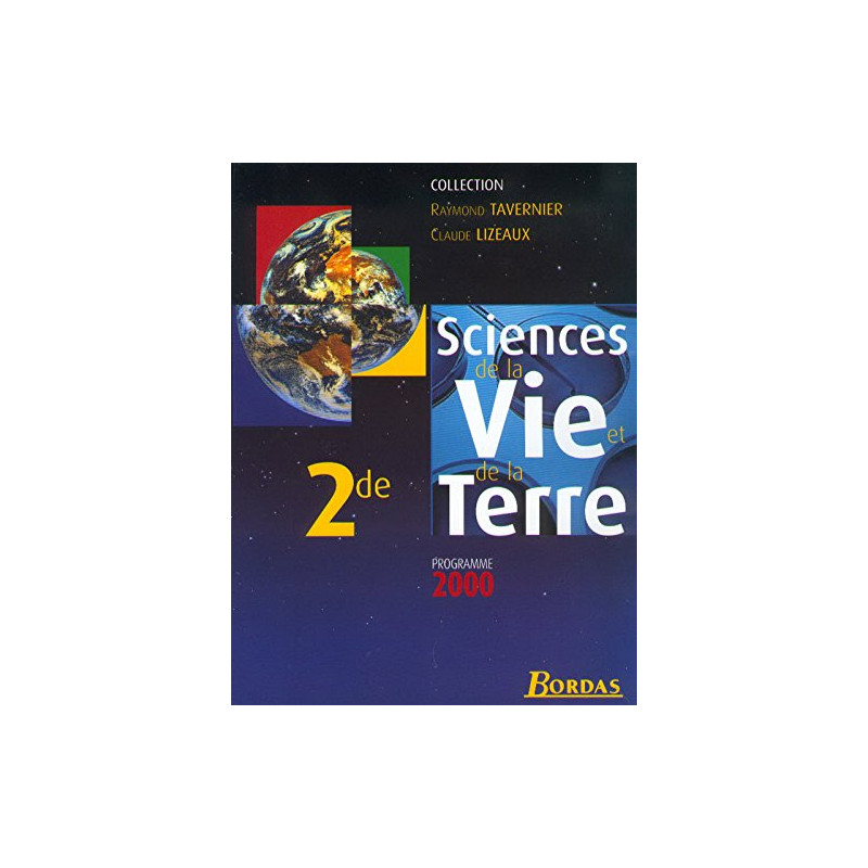 Sciences de la vie et de la terre 2nde. Manuel 2000
