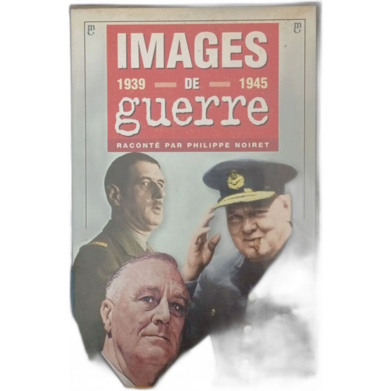 Images de guerre 1939 - 1945
