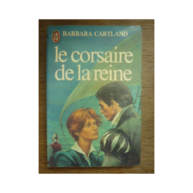 b cartland Le corsaire de la reine livre de poche j'ai LU