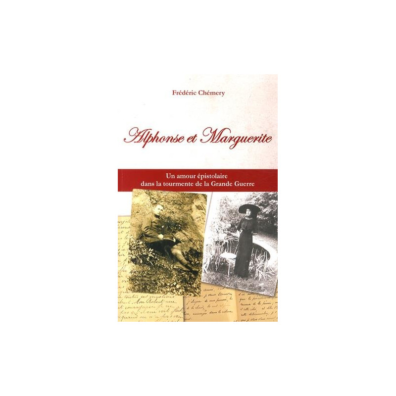 Alphonse et Marguerite : Un amour épistolaire dans la tourmente de...
