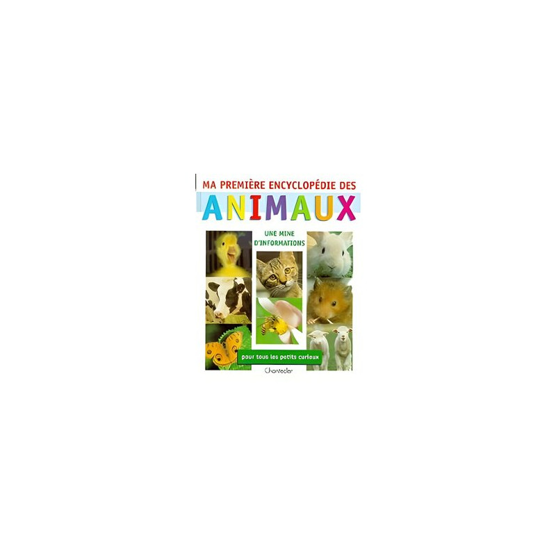 Ma premiere encyclopedie des animaux