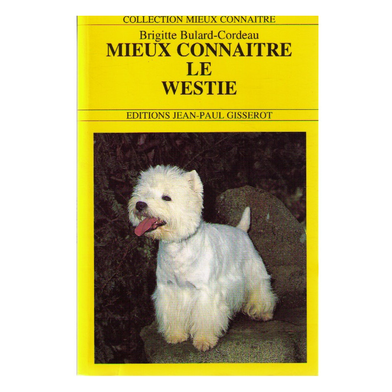 Mieux connaitre le westie Mieux connaitre le westie