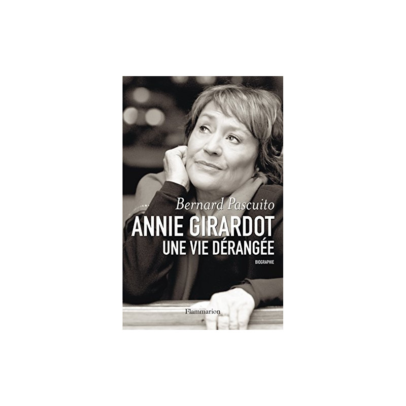Annie Girardot une vie dérangée