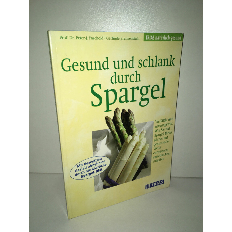 peter j Paschold Brennenstuhl GESUND UND SCHLANK DURCH SPARGEL