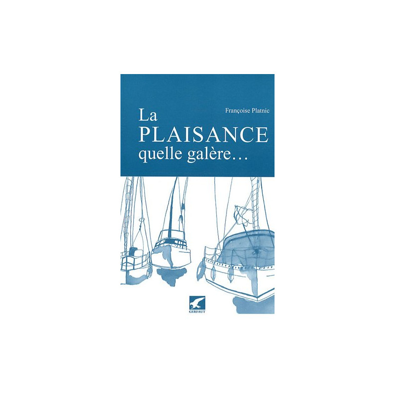 La plaisance quelle galère