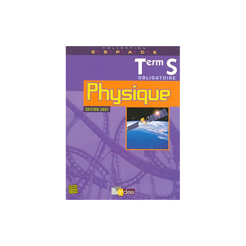E.S.P.A.C.E. Tle S ? Physique - Manuel de l'élève